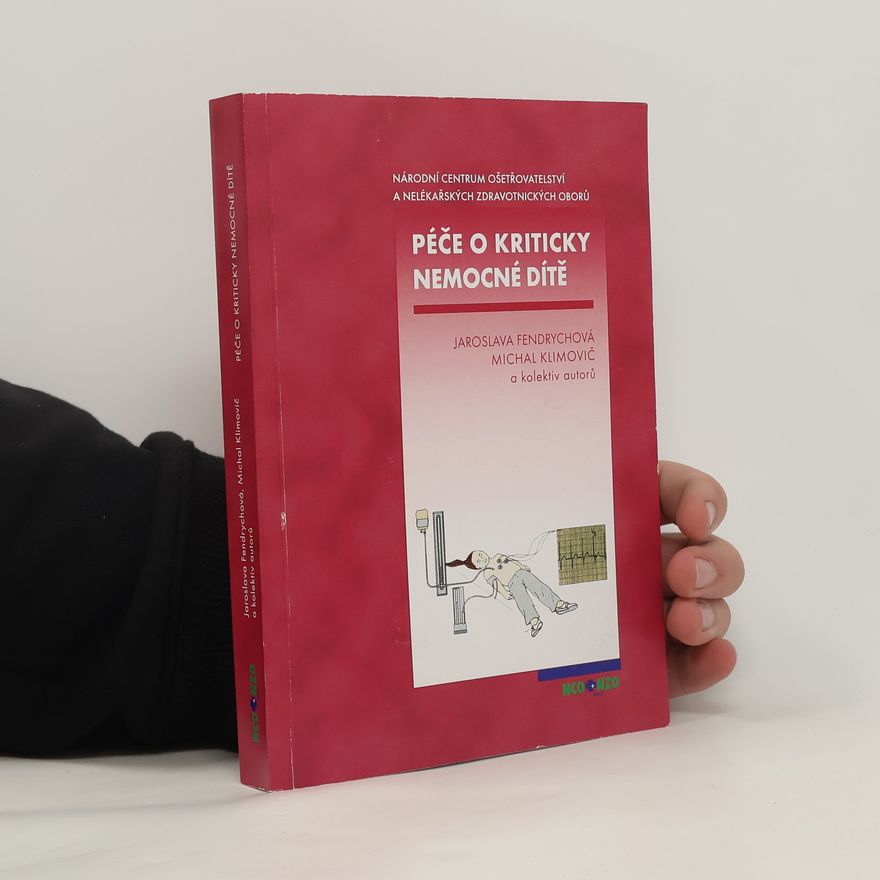Jaroslava Fendrychová Péče o kriticky nemocné dítě