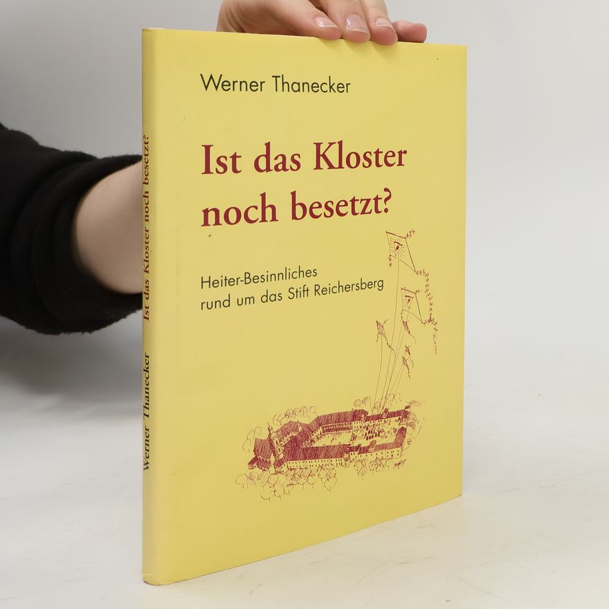 Werner Thanecker Ist das Kloster noch besetzt?