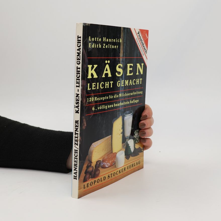 Liselotte Hanreich Käsen - leicht gemacht