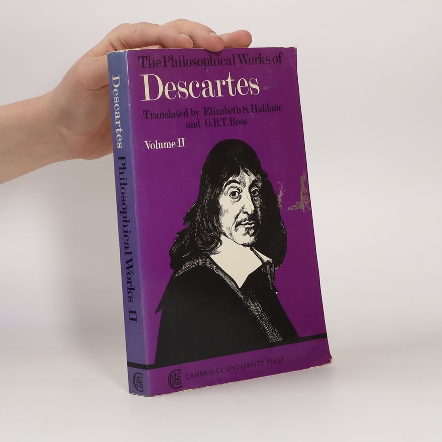 Elizabeth Haldane Philosophical Works of Descartes. Vol. II