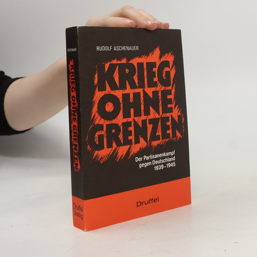Rudolf Aschenhauer Krieg ohne Grenzen