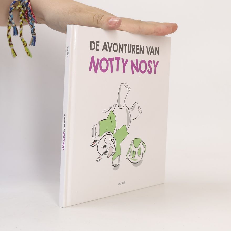 Tanja Wulf De avonturen van Notty Nosy