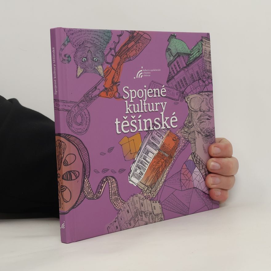 Kolektív autorov Spojené kultury těšínské. Zjednoczone kultury Cieszyna