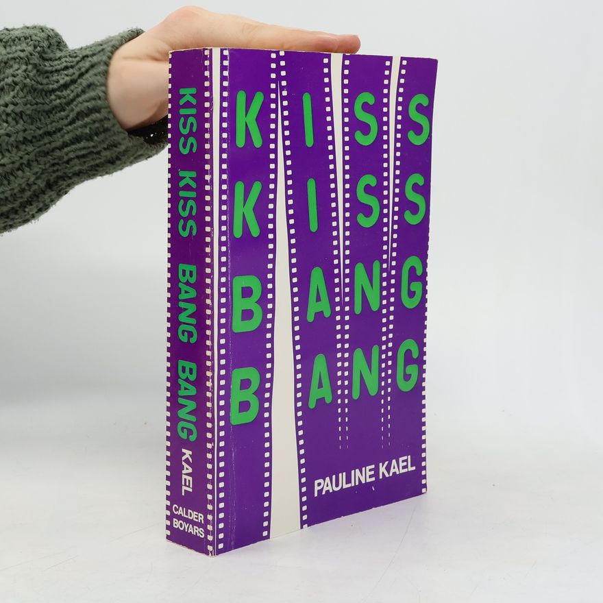 Pauline Kael Kiss Kiss Bang Bang