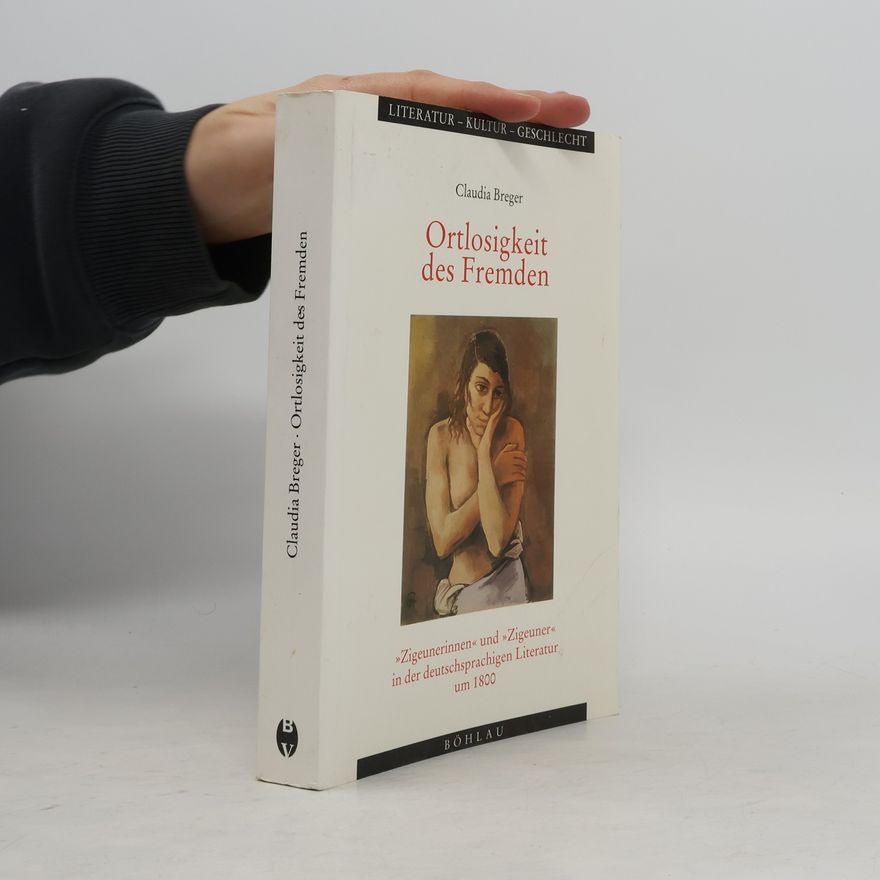 Claudia Breger Literatur - Kultur - Geschlecht: Ortlosigkeit des Fremden