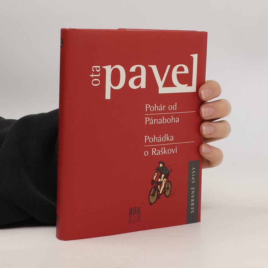 Ota Pavel Pohár od Pánaboha ; Pohádka o Raškovi