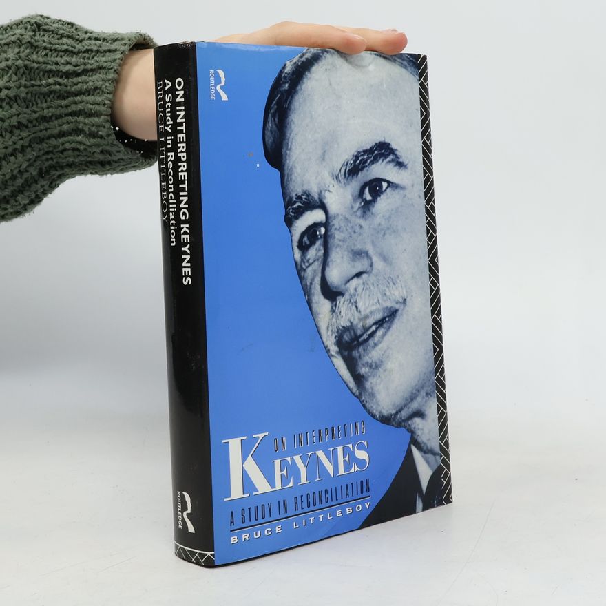 Bruce Littleboy On Interpreting Keynes