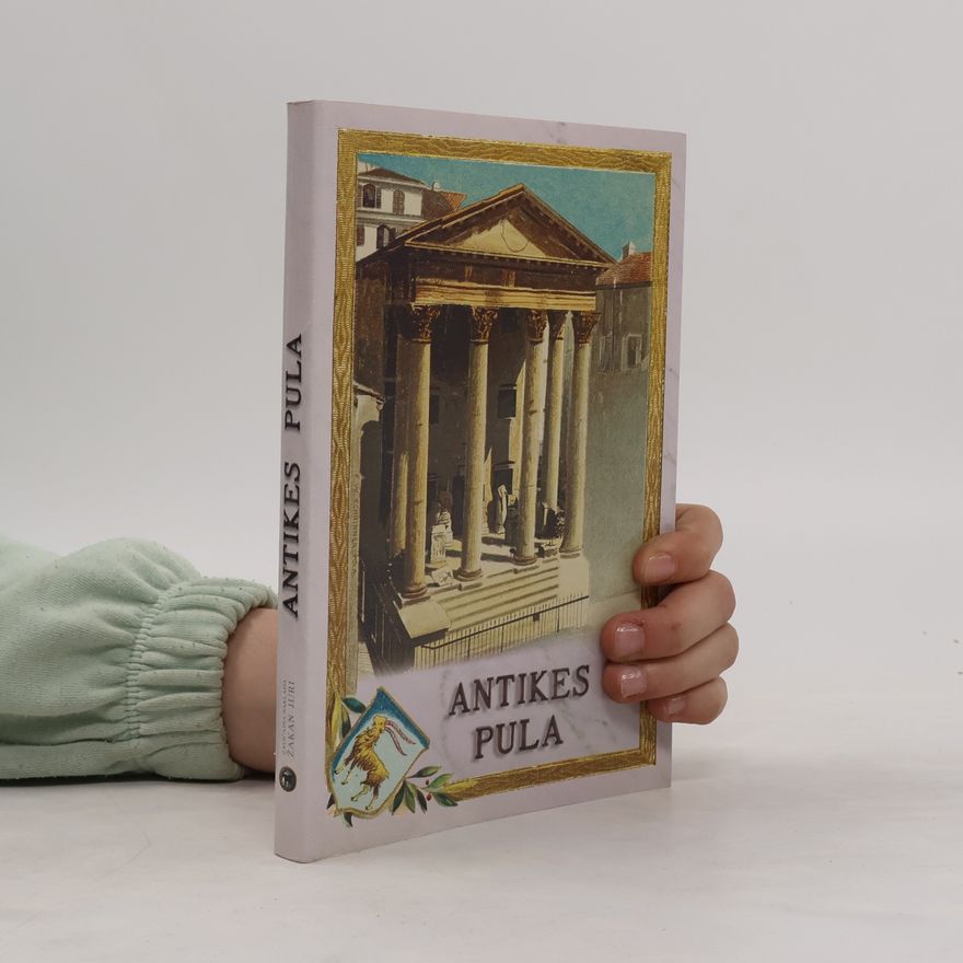 J. W. Schrinner-Pola Antikes Pula und Umgebung