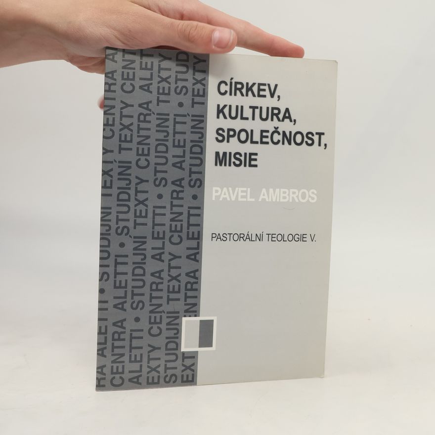 Pavel Ambros Církev, kultura, společnost, misie