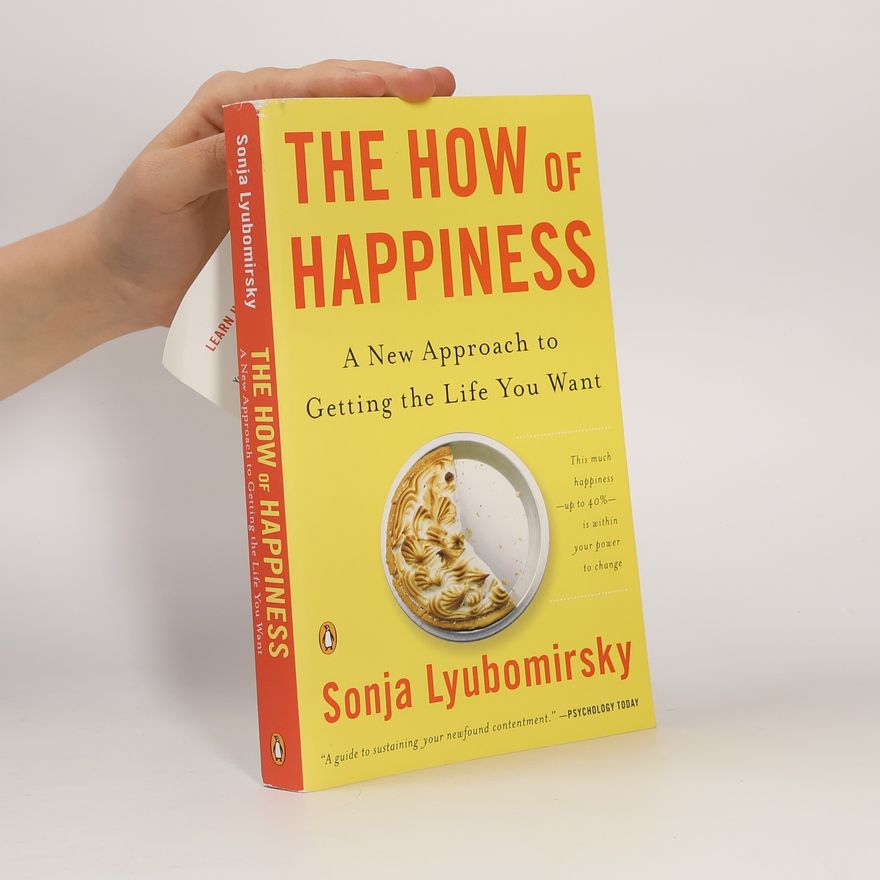 Sonja Lyubomirsky The How of Happiness