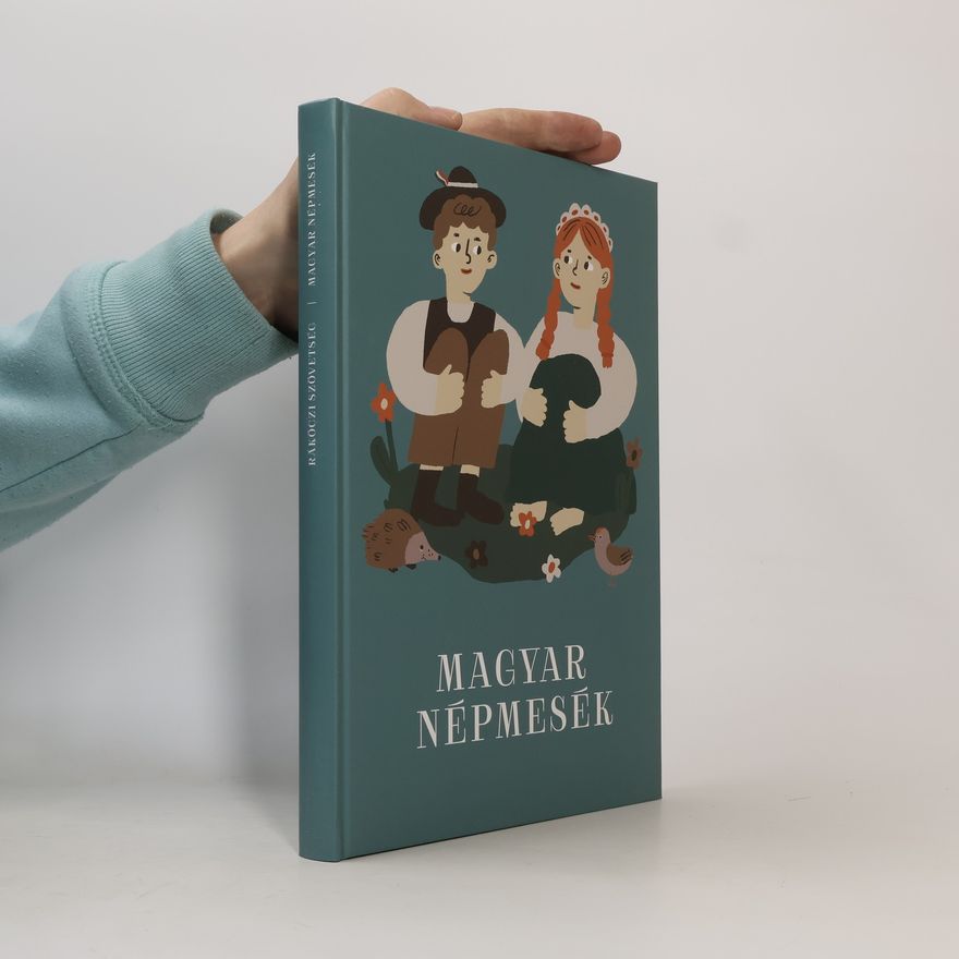 Collectif d'auteurs Magyar népmesék