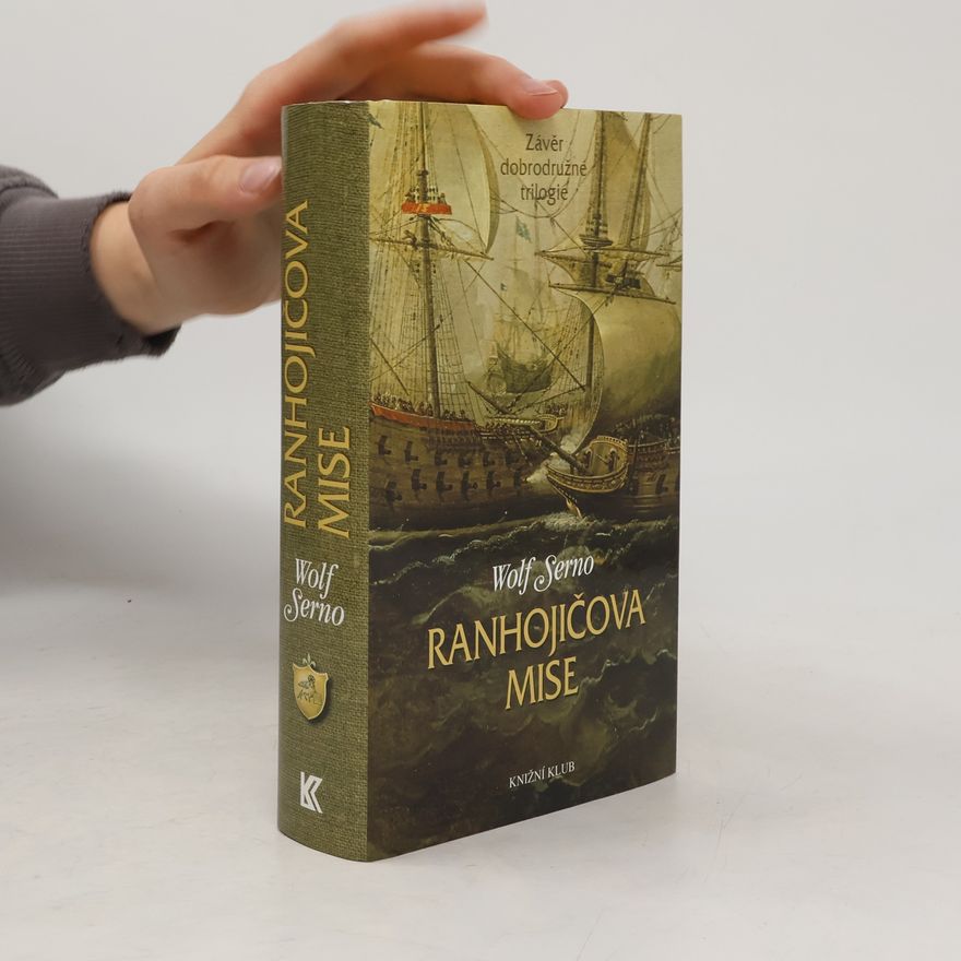 Wolf Serno Ranhojičova mise: Závěr dobrodružné trilogie