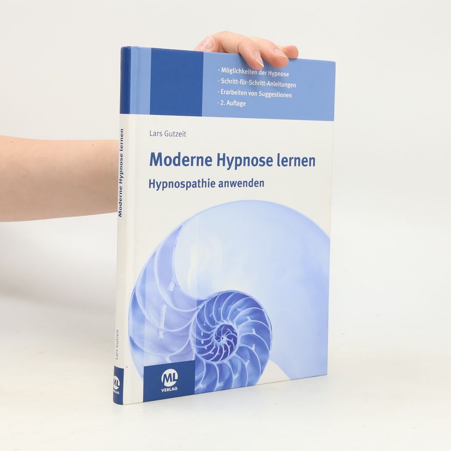 Lars Gutzeit Moderne Hypnose lernen - Hypnospathie anwenden