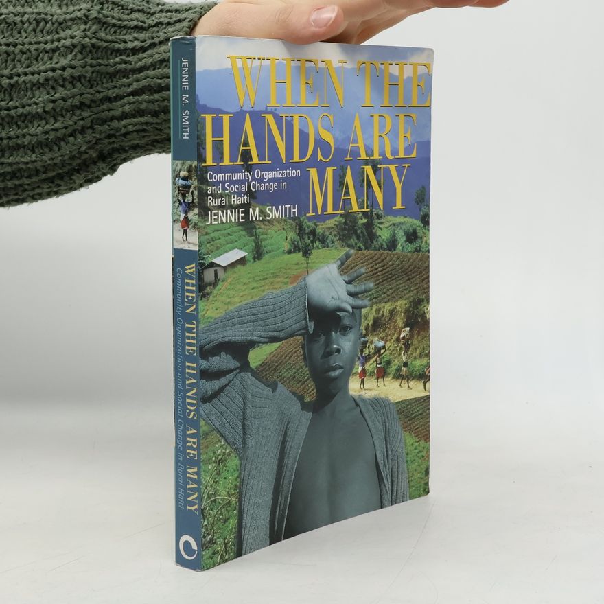 Jennie Marcelle Smith When the Hands Are Many