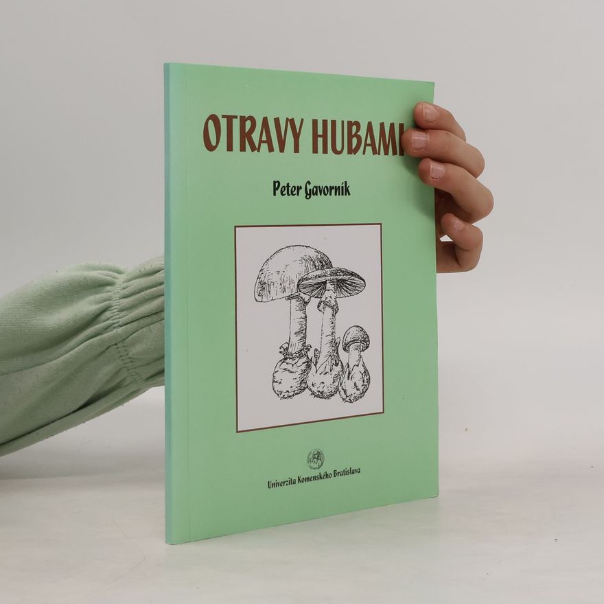 Peter Gavorník Otravy hubami