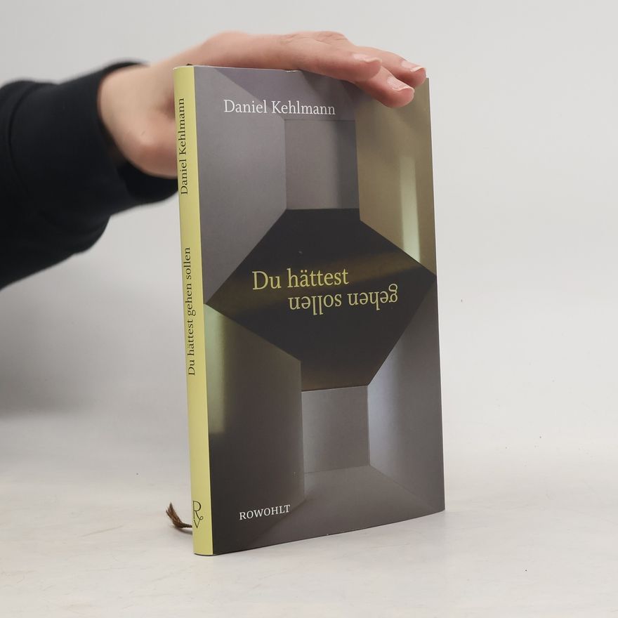 Daniel Kehlmann Du hättest gehen sollen