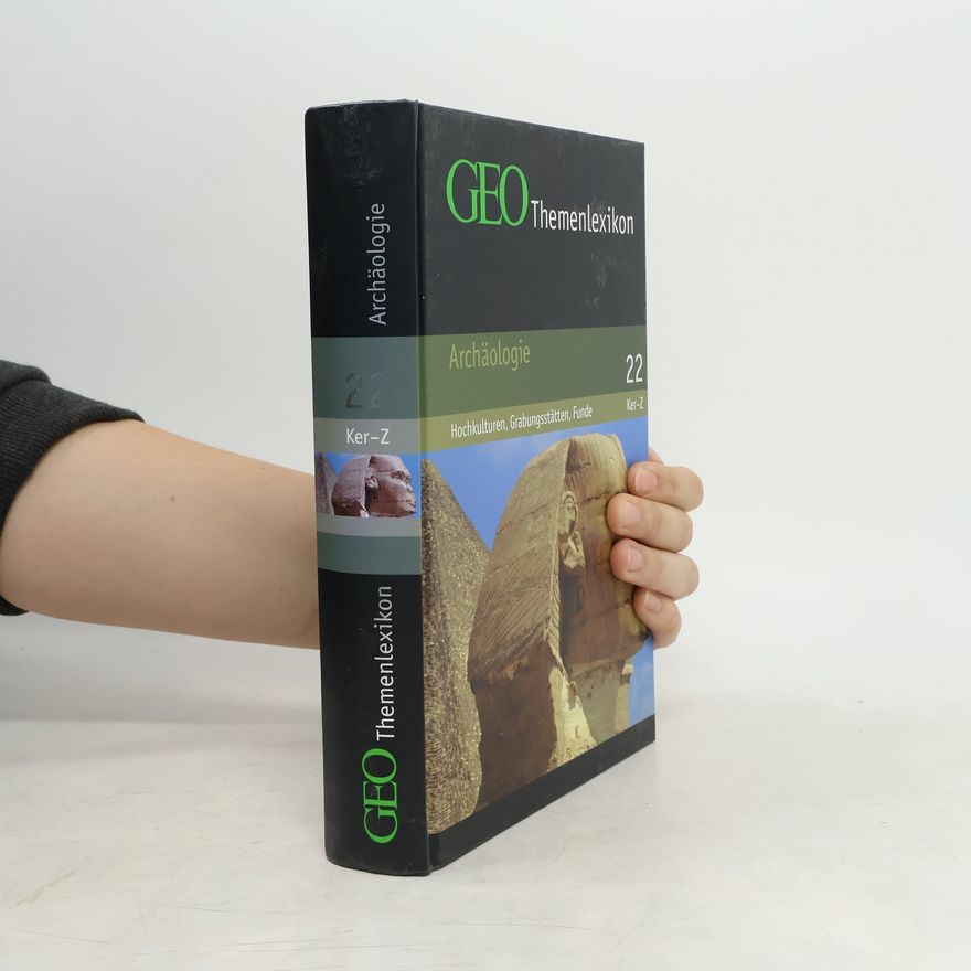 Autorenkollektiv GEO. Themenlexikon. Archäologie