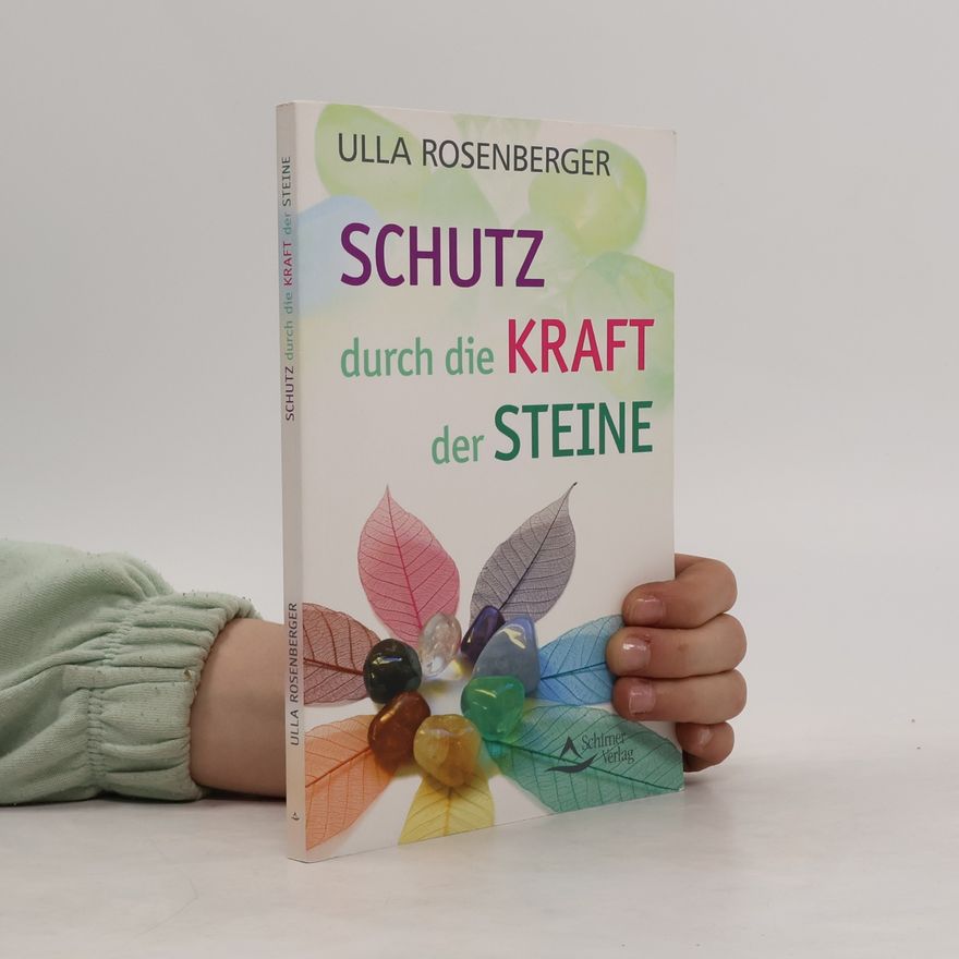 Ulla Rosenberger Schutz durch die Kraft der Steine