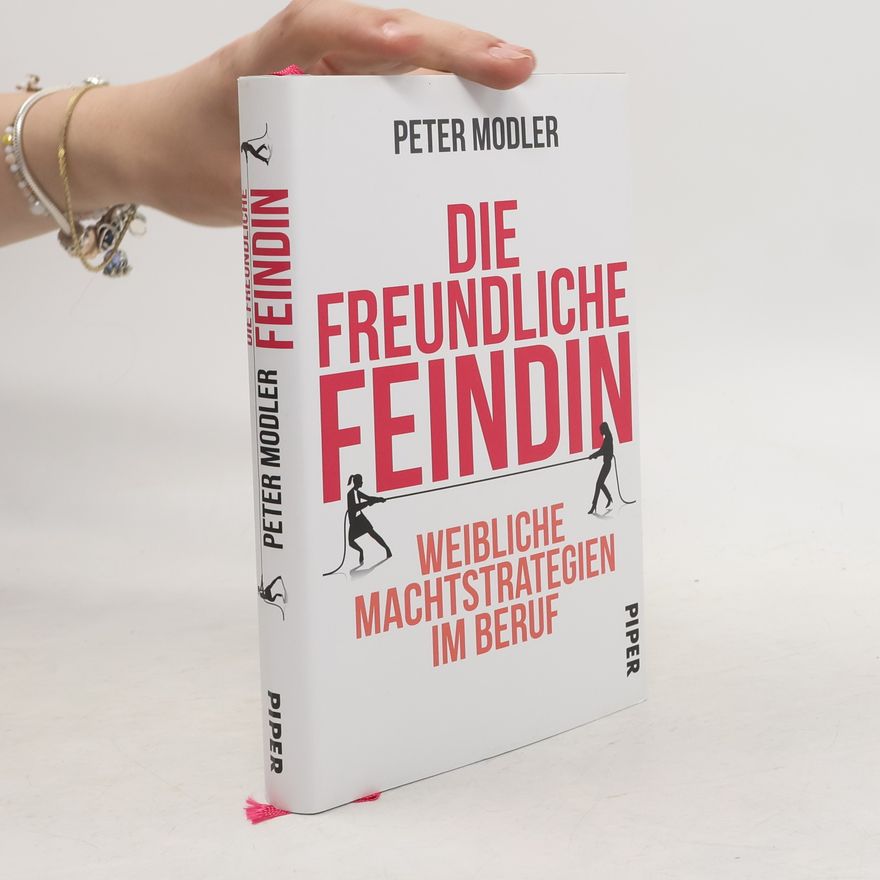 Peter Modler Die freundliche Feindin