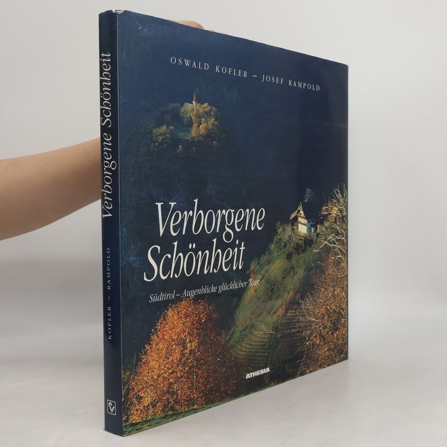 Oswald Kofler Verborgene Schönheit