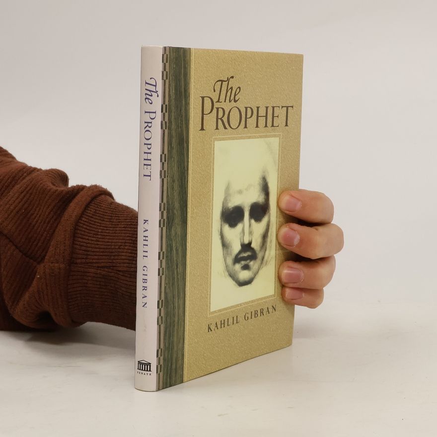 Kahlil Gibran The Prophet