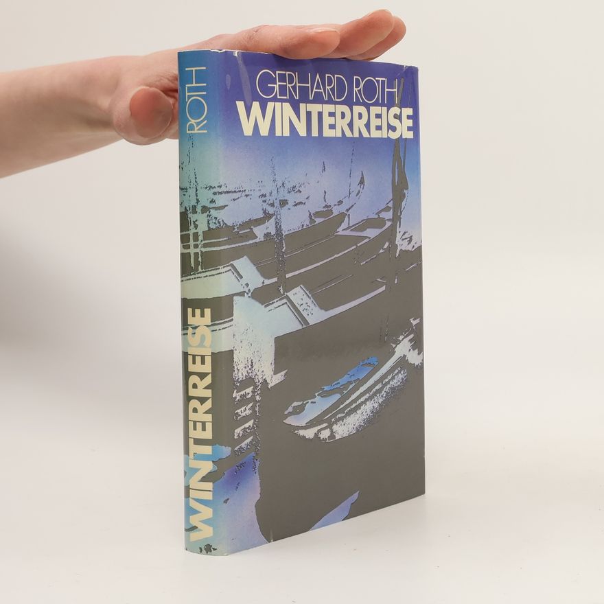 Gehard Roth Winterreise