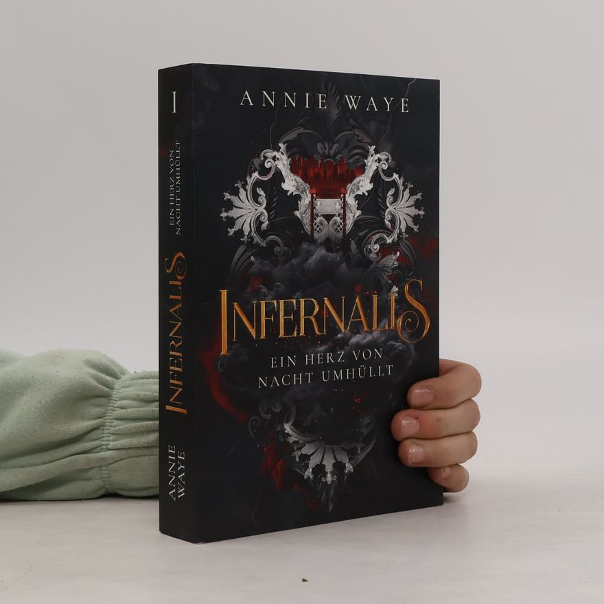 Annie Waye Infernalis: Ein Herz von Nacht umhüllt