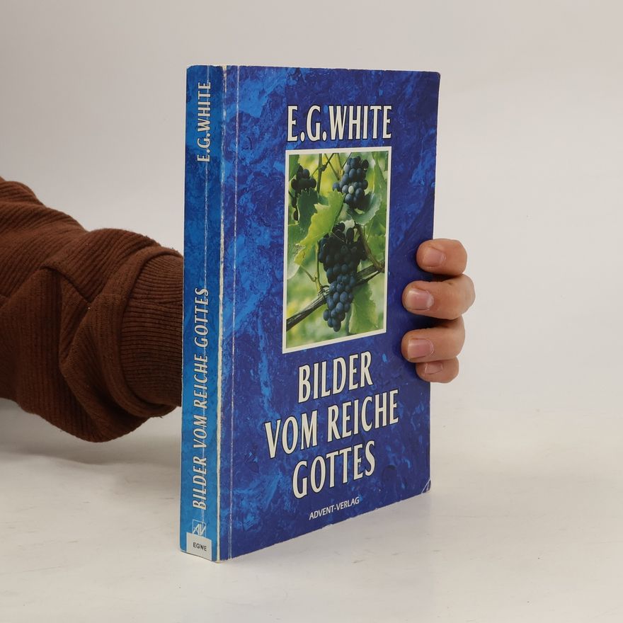 Ellen White Bilder vom Reiche Gottes