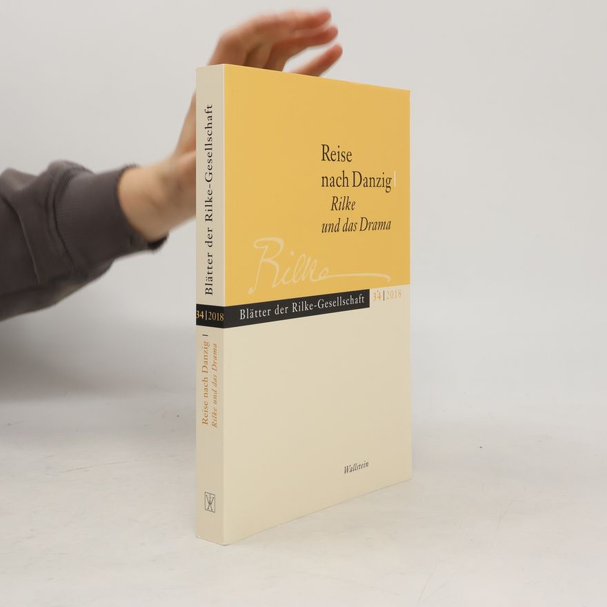 Jörg Paulus Reise nach Danzig - Rilke und das Drama
