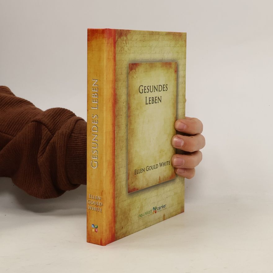 Ellen G. White Gesundes Leben