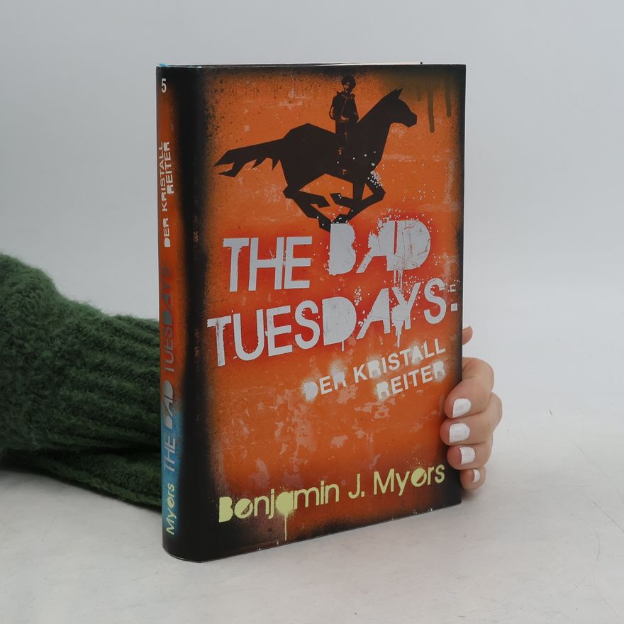 Benjamin J. Myers The Bad Tuesdays, Der Kristallreiter
