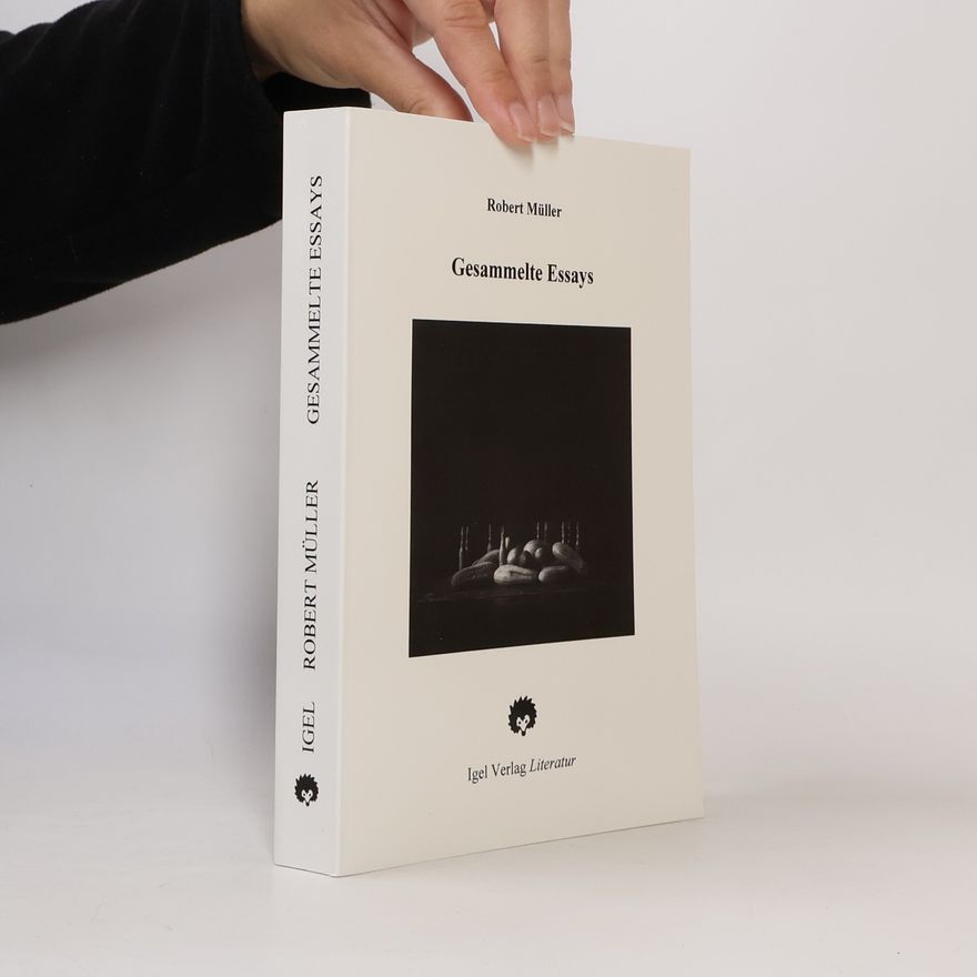 Robert Müller Gesammelte Essays