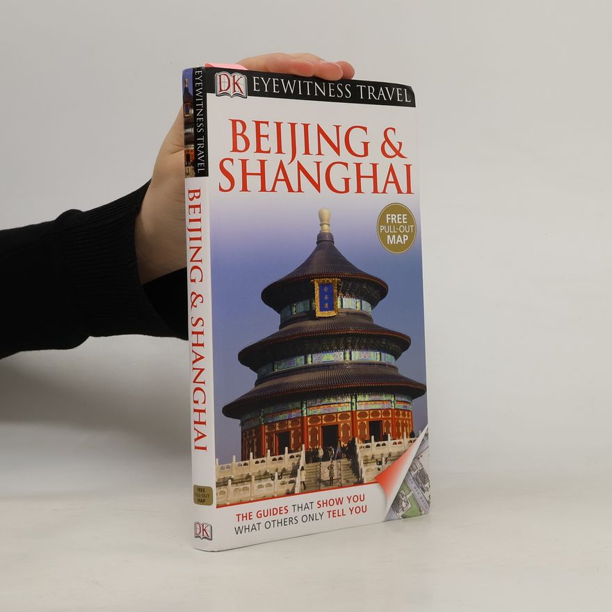 Peter Neville-Hadley Eyewitness Travel: Beijing & Shanghai