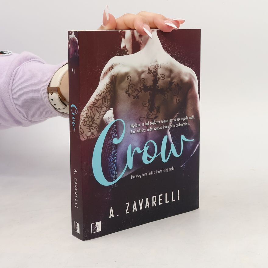 A. Zavarelli Seria o irlandzkiej mafii - 1: Crow