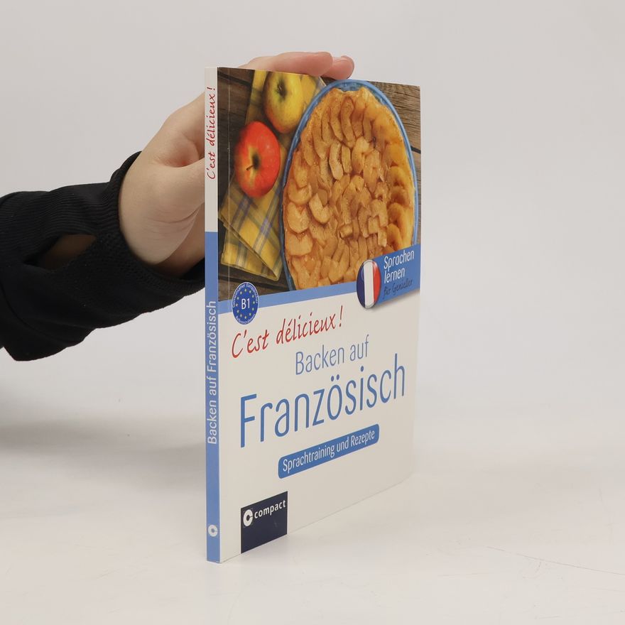Christine Müller-Hanssen C'est délicieux! Backen auf Französisch