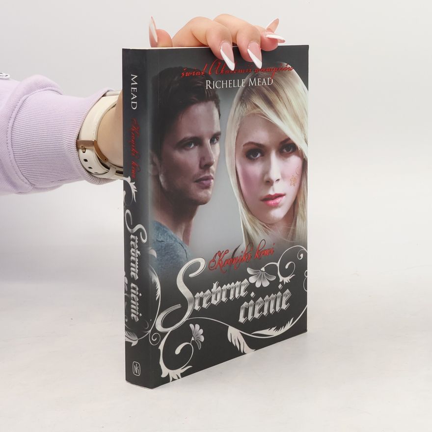 Richelle Mead Kroniki krwi - 5: Srebrne cienie