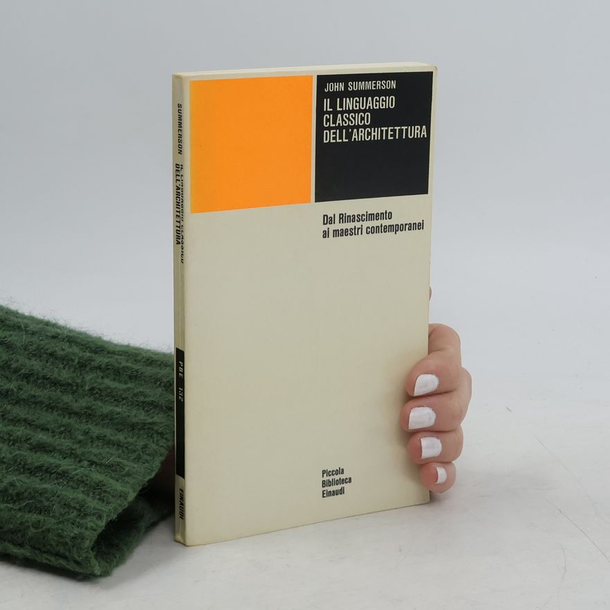 John Summerson Il linguaggio classico dell'architettura