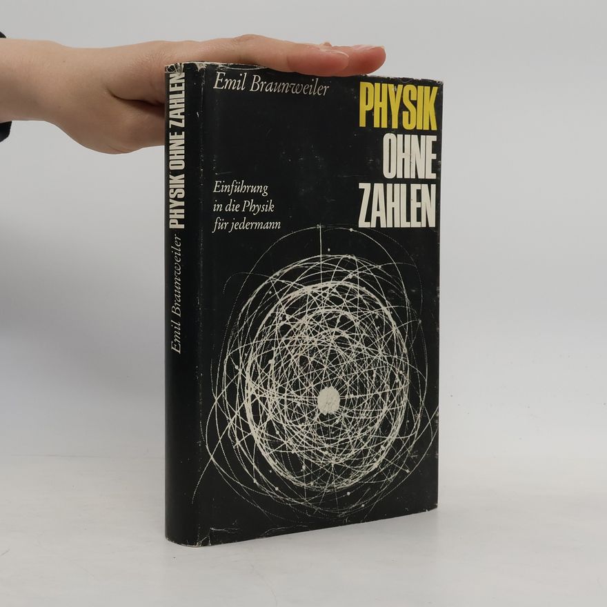 Emil Braunweiler Physik ohne Zahlen