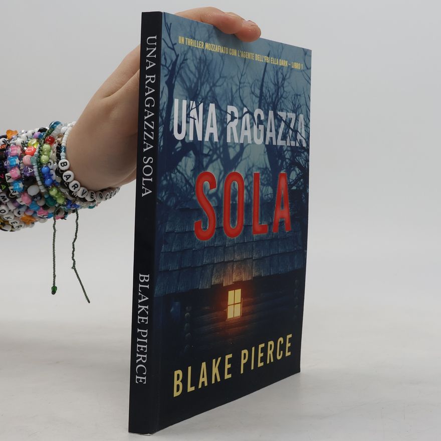 Blake Pierce Una ragazza sola