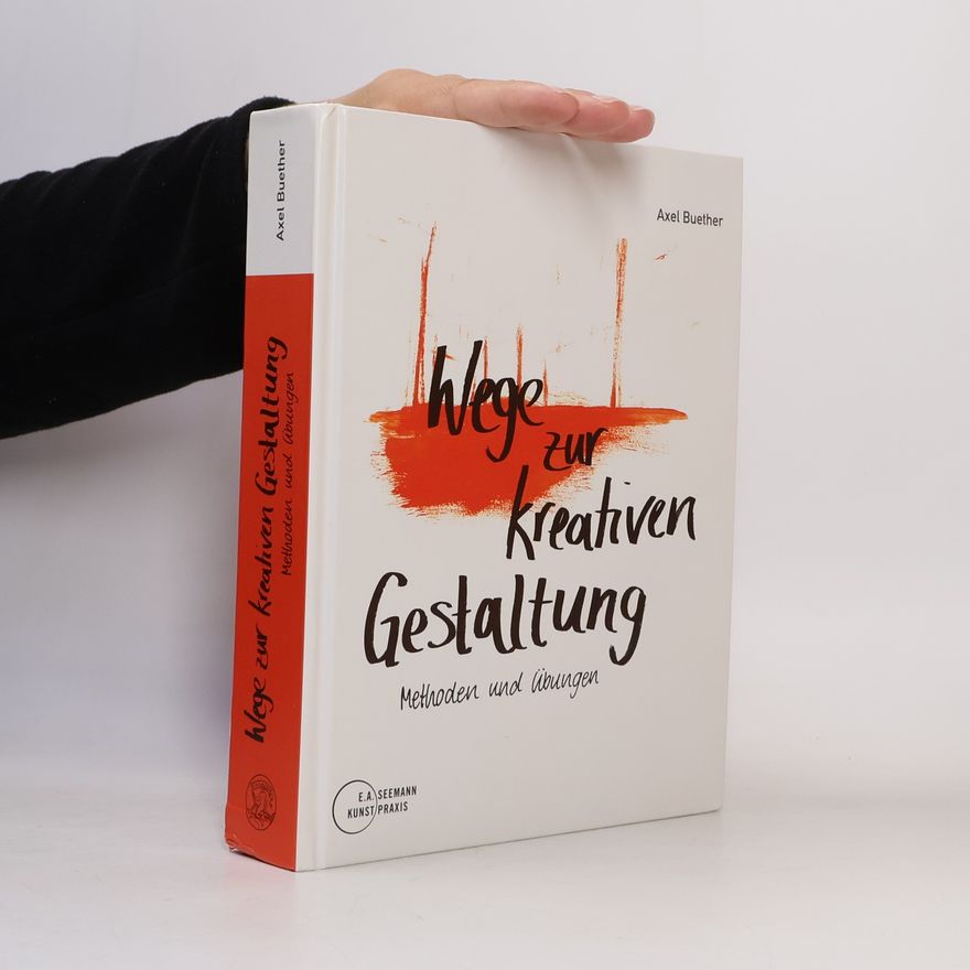 Axel Buether Wege zur kreativen Gestaltung
