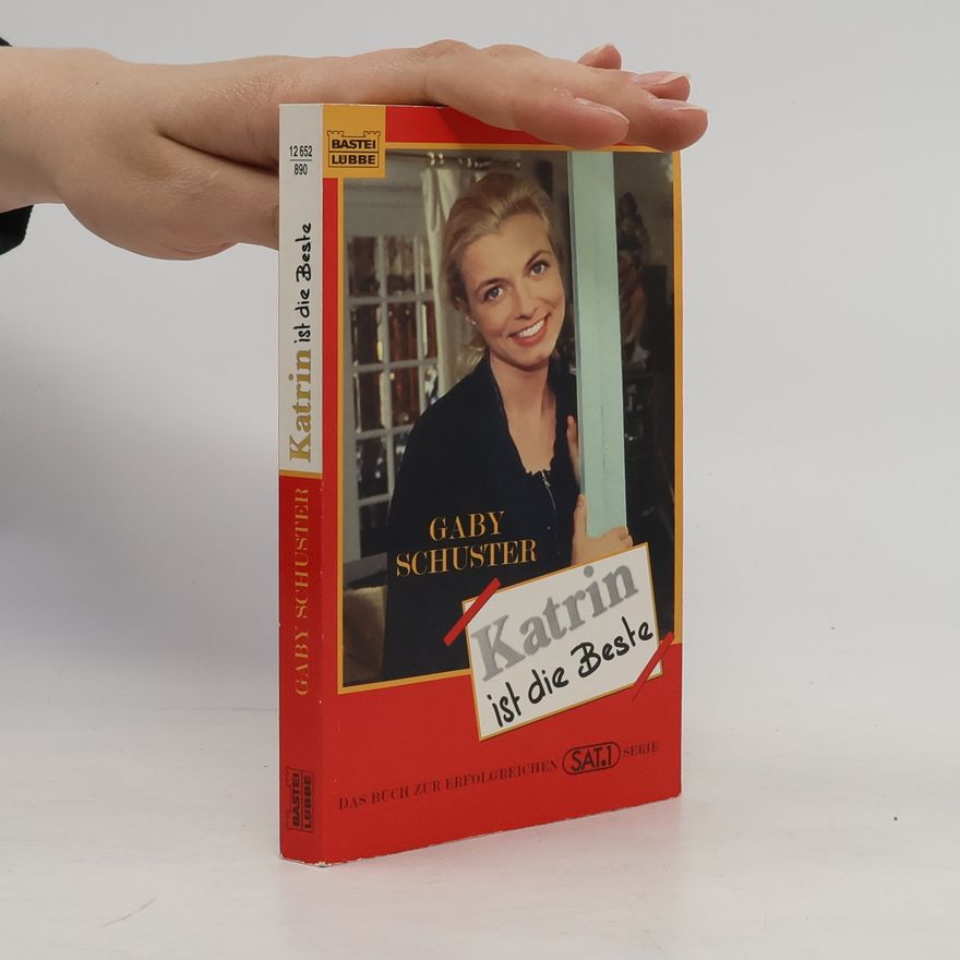 Barbara Piazza Katrin ist die Beste. Begleitbuch zur SAT.1-Serie
