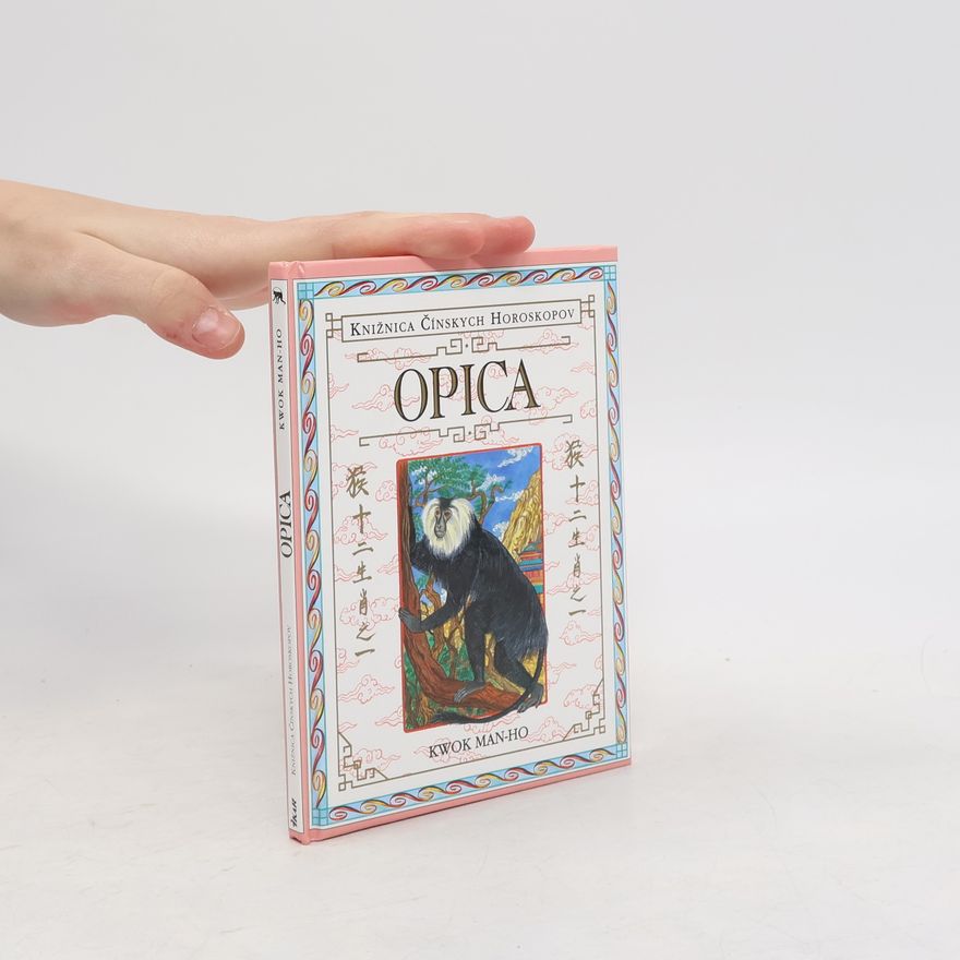 Man-Ho Kwok Knižnica čínskych horoskopov : Opica