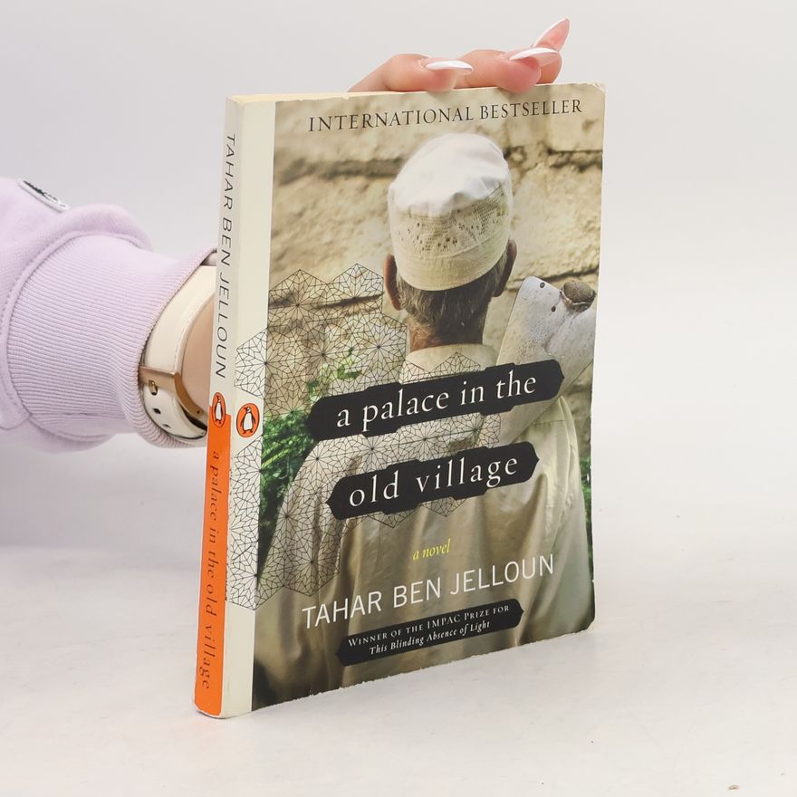 Tahar Ben Jelloun A Palace in the Old Village