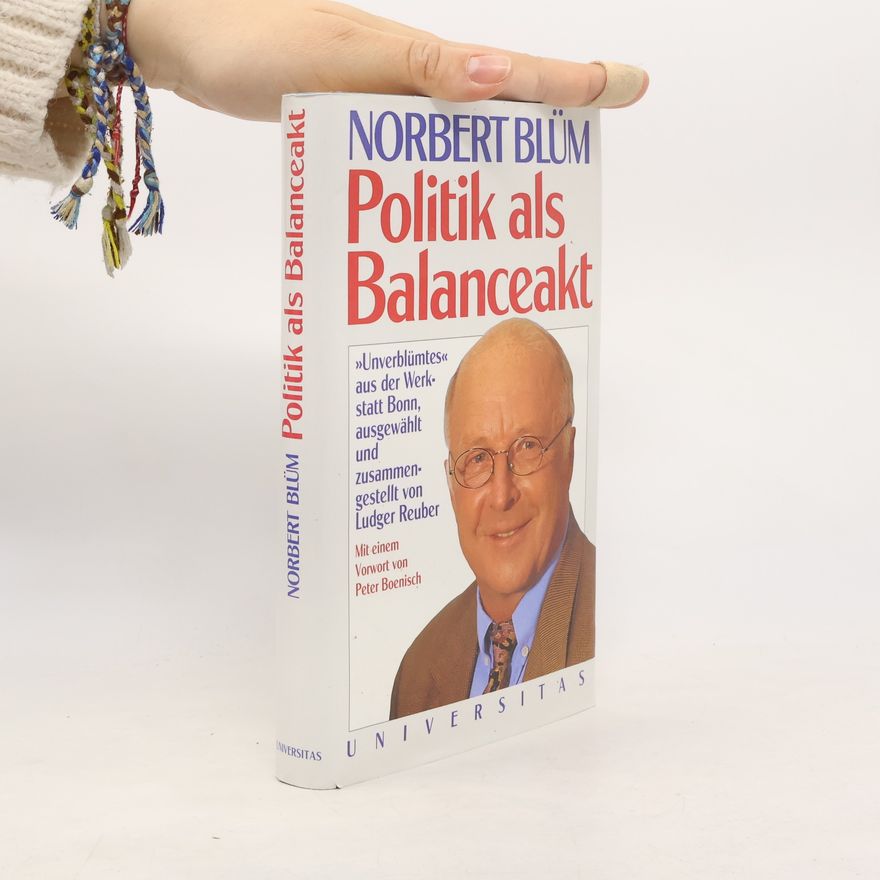 Norbert Blüm Politik als Balanceakt