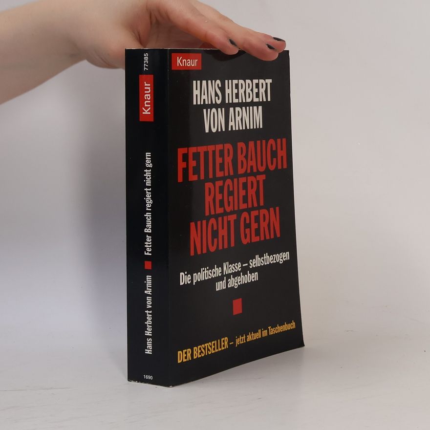 Hans Herbert von Arnim Fetter Bauch regiert nicht gern