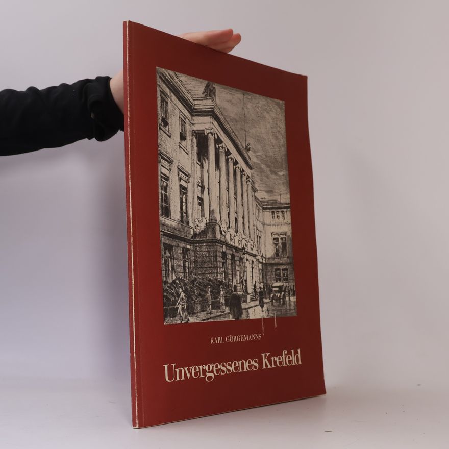 Ernst Köppen Unvergessenes Krefeld