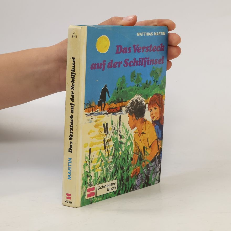 Matthias Martin Das Versteck auf der Schilfinsel