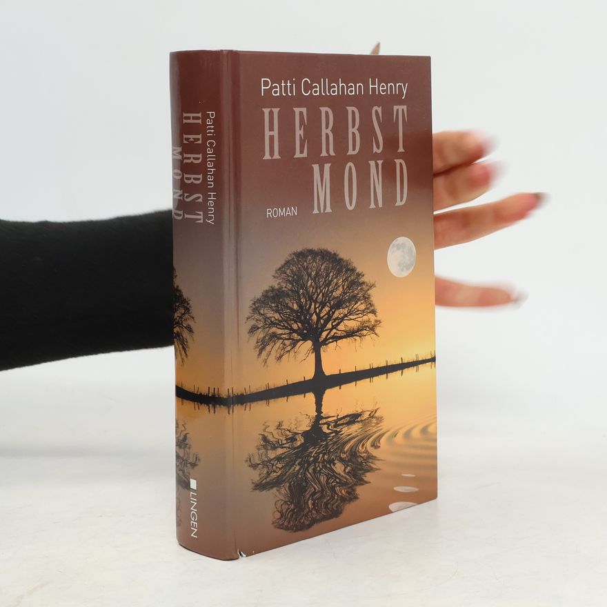 Patti Callahan Henry Herbst Mond