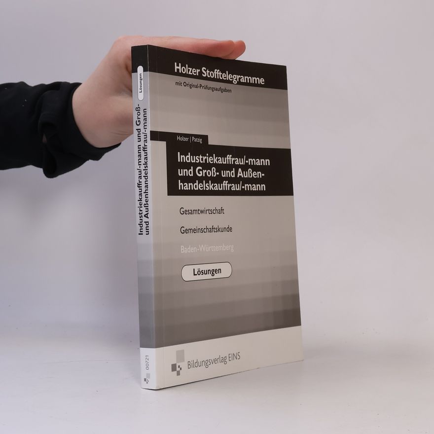 Seifritz Holzer Stofftelegramme Industriekauffrau/-mann und Groß- und Außenhandelskauffrau/-mann. Lösungen - Gesamtwirtschaft, Gemeinschaftskunde. Baden-Württemberg - 5. Auflage