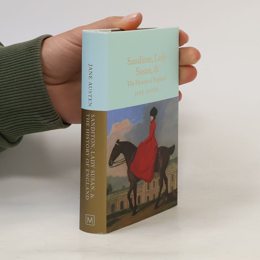 Jane Austen Sanditon, Lady Susan, & The History of England